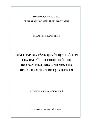 Luận văn thạc sĩ giải pháp gia tăng quyết định kê đơn của bác sĩ cho thuốc điều trị dọa sẫy thai dọa sinh non của besins healthcare tại việt nam