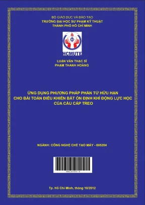 Luận văn thạc sĩ hcmute ứng dụng phươg pháp phần tử hữu hạn cho bài toán điều khiển bất ổn định khí động lực học của cầu cáp treo