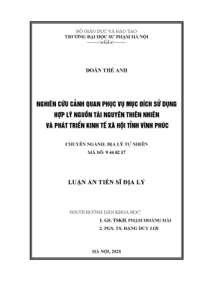 Luận án tiến sĩ nghiên cứu cảnh quan phục vụ mục đích sử dụng hợp lý nguồn tài nguyên thiên nhiên và phát triển kinh tế xã hội tỉnh vĩnh phúc
