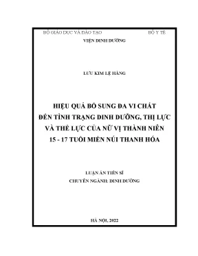Luận án hiệu quả bổ sung đa vi chất đến tình trạng dinh dưỡng thị lực và thể lực của nữ vị thành niên 15 17 tuổi miền núi thanh hóa