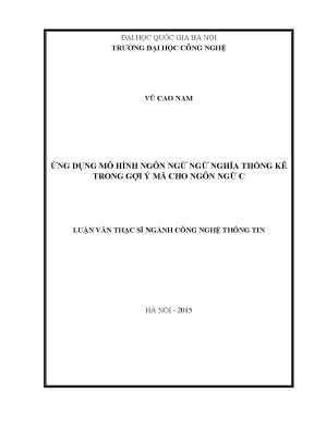 Luận văn thạc sĩ ứng dụng mô hình ngôn ngữ ngữ nghĩa thống kê trong gợi ý mã cho ngôn ngữ c