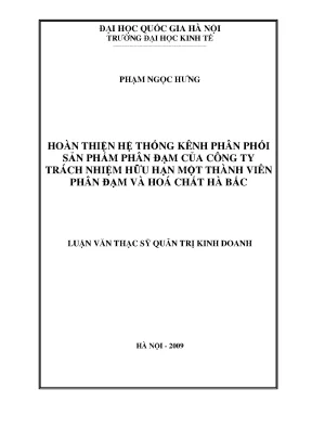 Luận văn thạc sĩ hoàn thiện hệ thống kênh phân phối sản phẩm phân đạm của công ty trách nhiệm hữu hạn một thành viên phân đạm và hóa chất hà bắc
