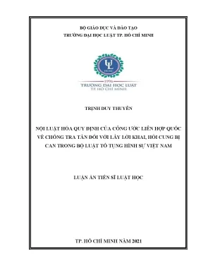 Luận án tiến sĩ nội luật hóa quy định của công ước liên hợp quốc về chống tra tấn đối với lấy lời khai hỏi cung bị can trong bộ luật tố tụng hình sự việt nam