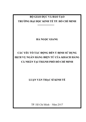 Luận văn thạc sĩ các yếu tố tác động đến ý định sử dụng dịch vụ ngân hàng điện tử của khách hàng cá nhân tại thành phố hồ chí minh