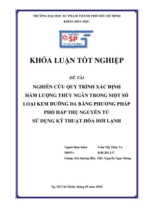Luận văn thạc sĩ nghiên cứu quy trình xác định hàm lượng thủy ngân trong một số loại kem dưỡng da bằng phương pháp phổ hấp thụ nguyên tử sử dụng kỹ thuật hóa hơi lạnh