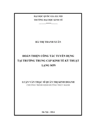 Luận văn thạc sĩ hoàn thiện công tác tuyển dụng tại trường trung cấp kinh tế kỹ thuật lạng sơn 001