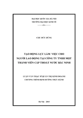 Luận văn thạc sĩ tạo động lực làm việc cho người lao động tại công ty tnhh một thành viên cấp thoát nước bắc ninh