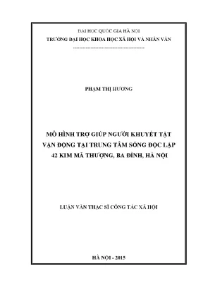 Luận văn thạc sĩ mô hình trợ giúp người khuyết tật vận động tại trung tâm sống độc lập 42 kim mã thượng ba đình hà nội