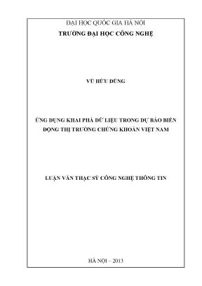 Luận văn thạc sĩ ứng dụng khai phá dữ liệu trong dự báo biến động thị trường chứng khoán việt nam