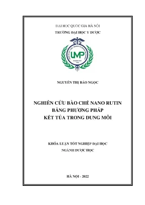 Luận văn tốt nghiệp nghiên cứu bào chế nano rutin bằng phương pháp kết tủa trong dung môi