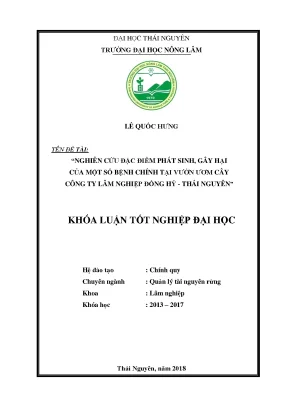 Luận văn tốt nghiệp nghiên cứu đặc điểm phát sinh gây hại của một số bệnh hại chính tại vườn ươm cây công ty lâm nghiệp đồng hỷ thái nguyên