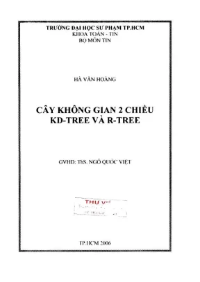 Luận văn thạc sĩ cây không gian 2 chiều kd tree và r tree