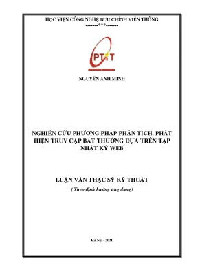 Luận văn thạc sĩ nghiên cứu phương pháp phân tích phát hiện truy cập bất thường dựa trên tập nhật ký web