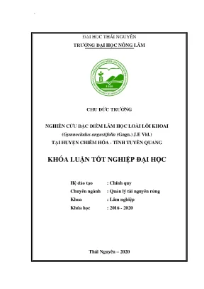 Luận văn tốt nghiệp nghiên cứu đặc điểm lâm học loài lôi khoai gymnocladus angustifolia gagn j e vid tại huyện chiêm hóa tỉnh tuyên quang
