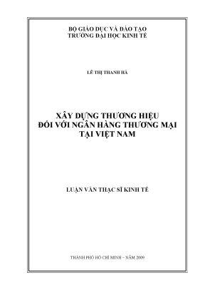 Luận văn thạc sĩ xây dựng thương hiệu đối với ngân hàng thương mại tại việt nam