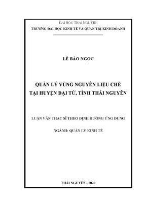 Luận văn thạc sĩ quản lý kinh tế quản lý vùng nguyên liệu chè tại huyện đại từ tỉnh thái nguyên