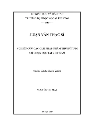 Luận văn thạc sĩ nghiên cứu các giải pháp nhằm thu hút fdi có chọn lọc tại việt nam