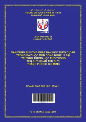 Luận văn thạc sĩ hcmute vận dụng phương pháp dạy học theo dự án trong dạy học môn công nghệ 11 tại trường trung học phổ thông thủ đức quận thủ đức tp hồ chí minh