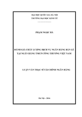 Luận văn thạc sĩ đánh giá chất lượng dịch vụ ngân hàng bán lẻ tại ngân hàng tmcp công thương việt nam