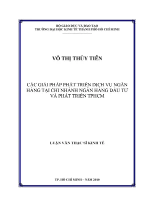 Luận văn thạc sĩ các giải pháp phát triển dịch vụ ngân hàng tại chi nhánh ngân hàng đầu tư và phát triển tphcm luận văn thạc sĩ