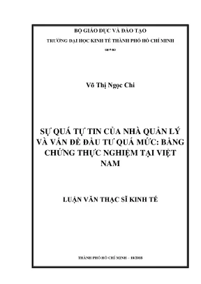 Luận văn thạc sĩ sự quá tự tin của nhà quản lý và vấn đề đầu tư quá mức bằng chứng thực nghiệm tại việt nam