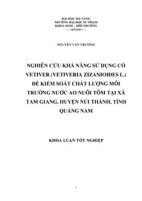 Luận văn tốt nghiệp nghiên cứu khả năng sử dụng cỏ vetiver vetiveria zizanioides l để kiểm soát chất lượng môi trường nước ao nuôi tôm tại xã tam giang huyện núi thành tỉnh quảng nam