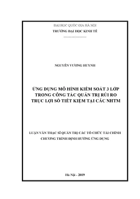 Luận văn thạc sĩ ứng dụng mô hình kiểm soát 3 lớp trong công tác quản trị rủi ro trục lợi sổ tiết kiệm tại các ngân hàng thương mại