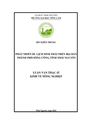 Luận văn tốt nghiệp phát triển du lịch sinh thái trên địa bàn thành phố sông công tỉnh thái nguyên