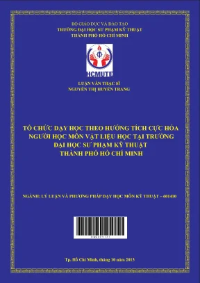 Luận văn thạc sĩ hcmute tổ chức dạy học theo hướng tích cực hóa người học môn vật liệu học tại trường đại học sư phạm kỹ thuật thành phố hồ chí minh