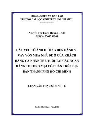 Luận văn thạc sĩ các yếu tố ảnh hưởng đến hành vi vay vốn mua nhà để ở của khách hàng cá nhân trẻ tuổi tại các ngân hàng thương mại cổ phần trên địa bàn thành phố hồ chí minh