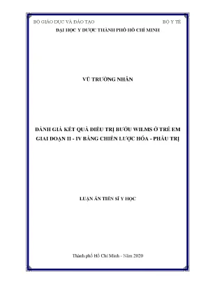 Luận án tiến sĩ đánh giá kết quả điều trị bướu wilms ở trẻ em giai đoạn ii iv bằng chiến lược hóa phẫu trị