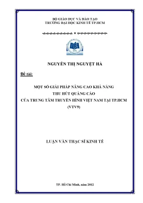 Luận văn thạc sĩ một số giải pháp nâng cao khả năng thu hút quảng cáo của trung tâm truyền hình việt nam tại tphcm luận văn thạc sĩ