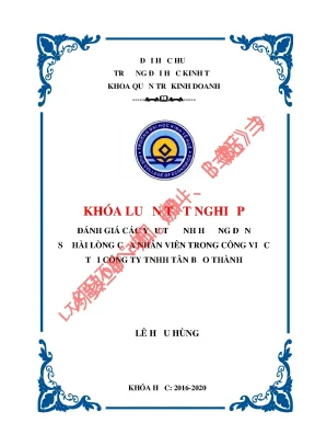 Luận văn tốt nghiệp đánh giá các yếu tố ảnh hưởng đến sự hài lòng của nhân viên trong công việc tại công ty tnhh tân bảo thành