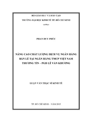 Luận văn thạc sĩ nâng cao chất lượng dịch vụ ngân hàng bán lẻ tại ngân hàng tmcp việt nam thương tín pgd lê văn khương