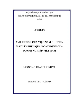 Luận văn thạc sĩ ảnh hưởng của việc nắm giữ tiền mặt lên hiệu quả hoạt động của doanh nghiệp việt nam
