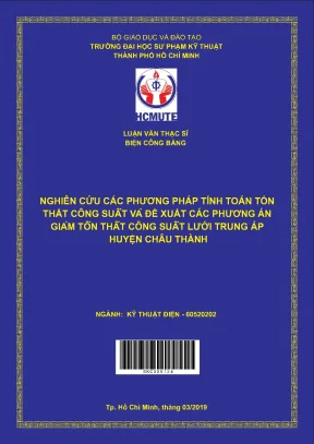 Luận văn thạc sĩ hcmute nghiên cứu các phương pháp tính toán tổn thất công suất và đề xuất các phương án giảm tổn thất công suất lưới trung áp huyện châu thành
