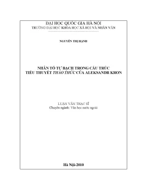 Luận văn thạc sĩ nhân tố tự bạch trong cấu trúc tiểu thuyết thao thức của aleksandr kron