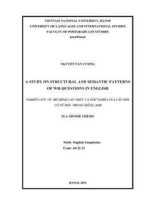 Luận văn thạc sĩ a study on structural and semantic patterns of wh questions in english m a thesis linguistics 60 22 15