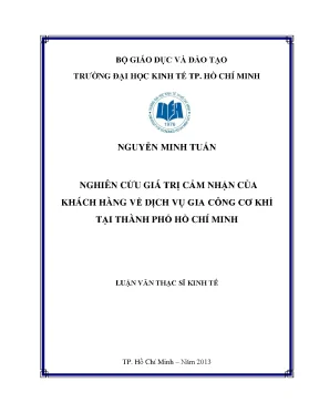 Luận văn thạc sĩ nghiên cứu giá trị cảm nhận của khách hàng về dịch vụ gia công cơ khí tại tp hồ chí minh luận văn thạc sĩ