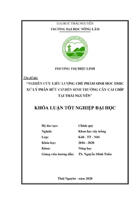 Luận văn tốt nghiệp nghiên cứu liều lượng chế phẩm sinh học emic xử lý phân hữu cơ đến sinh trưởng cây cải chíp tại thái nguyên