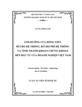 Luận văn thạc sĩ ảnh hưởng của dòng tiền rủi ro hệ thống rủi ro phi hệ thống và tính thanh khoản của chứng khoán đến đầu tư doanh nghiệp việt nam