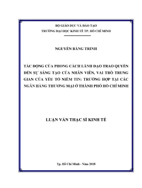 Luận văn thạc sĩ tác động của phong cách lãnh đạo trao quyền đến sự sáng tạo của nhân viên vai trò trung gian của yếu tố niềm tin trường hợp tại các ngân hàng thương mại ở thành phố hồ chí minh