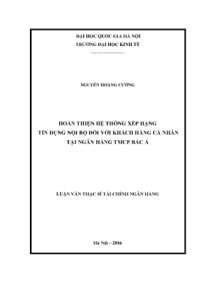 Luận văn thạc sĩ hoàn thiện hệ thống xếp hạng tín dụng nội bộ đối với khách hàng cá nhân tại ngân hàng tmcp bắc á