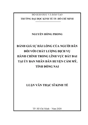Luận văn thạc sĩ đánh giá sự hài lòng của người dân đối với chất lượng dịch vụ hành chính trong lĩnh vực đất đai tại ủy ban nhân dân huyện cẩm mỹ tỉnh đồng nai