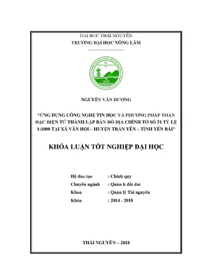 Luận văn tốt nghiệp ứng dụng công nghệ tin học và phương pháp toàn đạc điện tử thành lập bản đồ địa chính tờ số 51 tỉ lệ 1 1000 tại xã vân hội huyện trấn yên tỉnh yên bái