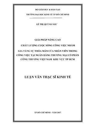 Luận văn thạc sĩ giải phâp nâng cao chất lượng cuộc sống công việc nhằm gia tăng sự thỏa mãn của nhân viên trong công việc tại ngân hàng thương mại cổ phần công thương việt nam khu vực tp hcm