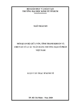 Luận văn thạc sĩ mối quan hệ giữa vốn tính thanh khoản và cho vay của các ngân hàng thương mại cổ phần việt nam