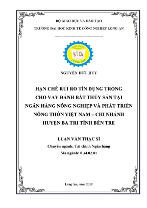 Luận văn thạc sĩ hạn chế rủi ro tín dụng trong cho vay đánh bắt thủy sản tại ngân hàng nông nghiệp và phát triển nông thôn việt nam chi nhánh huyện ba tri tỉnh bến tre