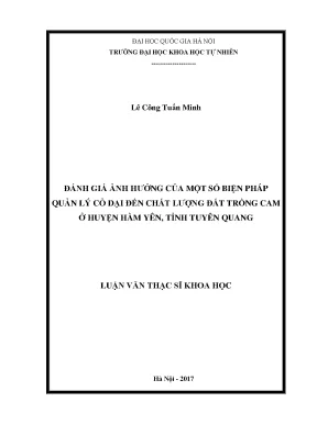 Luận văn thạc sĩ đánh giá ảnh hưởng của một số biện pháp quản lý cỏ dại đến chất lượng đất trồng cam ở huyện hàm yên tỉnh tuyên quang