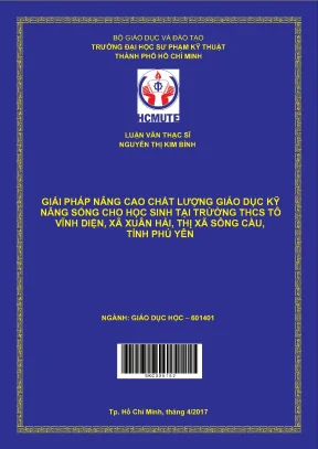 Luận văn thạc sĩ hcmute giải pháp nâng cao chất lượng giáo dục kỹ năng sống cho học sinh tại trường thcs tô vĩnh diện xã xuân hải thị xã sông cầu tỉnh phú yên
